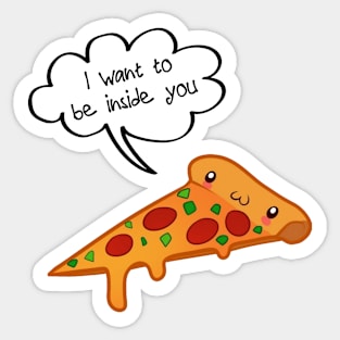 I Want to be Inside You Sticker